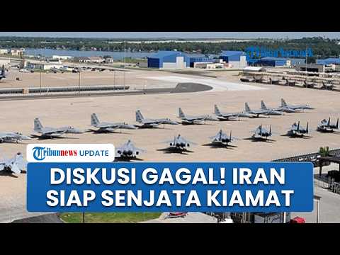 Rangkuman AS-Iran: Perundingan Gagal! Negara Nuklir Kirim Jet di Tengah Ancaman Senjata Kiamat IRGC