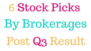 6 Stock Picks By Brokerages Post Q3 Results
