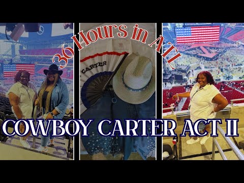 Beyoncé Cowboy Carter Tour | ATL Night 2 Experience 🎤🐝