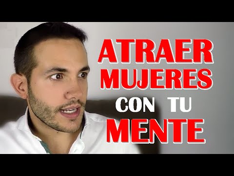 COMO ATRAER A UNA MUJER CON LA MENTE