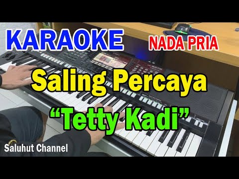 SALING PERCAYA ll KARAOKE NOSTALGIA HD ll TETTY KADI ll NADA PRIA ES=DO