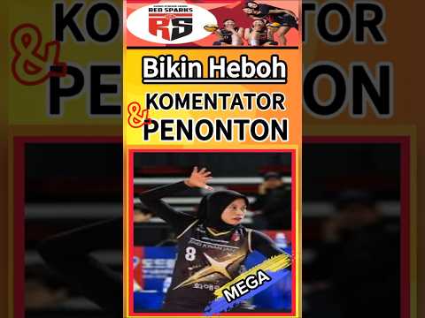 Aksi Mega Bikin Heboh Komentator & Penonton #redsparks #mega