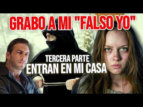 GRABO A MI "FALSO YO", ENTRAN EN MI CASA, TERCERA PARTE