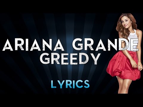 Ariana Grande – Greedy (Lyrics)