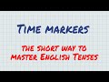 Understanding English Tenses and Time Markers