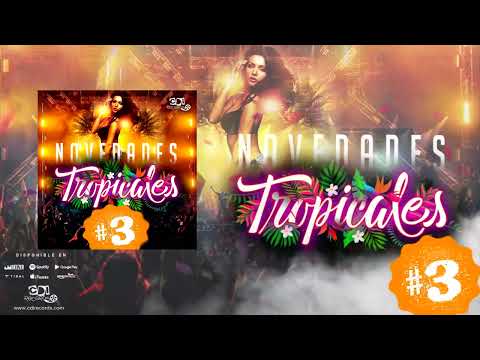 Novedades Tropicales #3 | Mix de Cumbias Para Bailar | Cumbia Enganchados