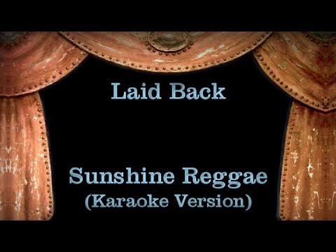 Laid Back – Sunshine Reggae – Lyrics (Karaoke Version)