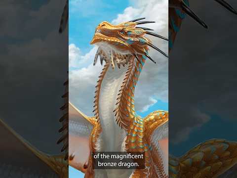 Bronze Dragons Are NOT What You Think