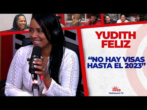 NO HAY VISAS HASTA EL 2023 | Yudith Feliz