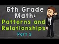 Fifth Grade Math with Mr. J - Analyzing Patterns and Relationships