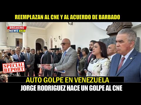 Urgente Auto Golpe En Venezuela Jorge Rodriguez Reemplaza Al Cne Y Al