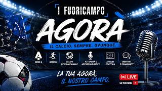 Agorà - Il punto su SERIE A e SERIE B