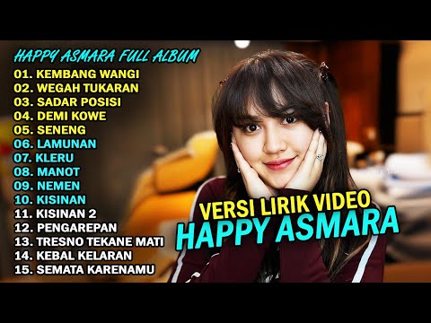 HAPPY ASMARA FULL ALBUM TERBARU 2025 || KEMBANG WANGI, WEGAH TUKARAN