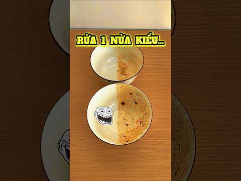 Rửa Chén Kiểu Bất Ổn #food