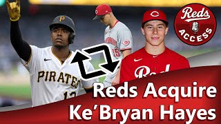 REDS MAKE DEADLINE SPLASH, Bring in Ke'BRYAN HAYES - Instant Reactions