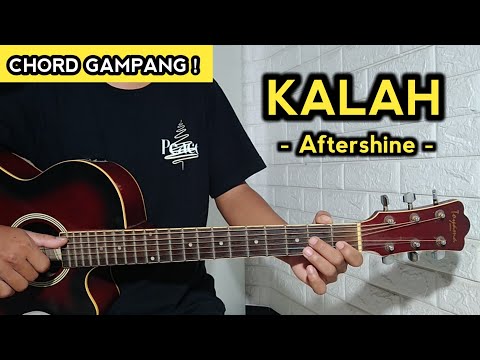 KALAH - AFTERSHINE ( Tutorial Gitar ) Lengkap Chord Dan Lirik