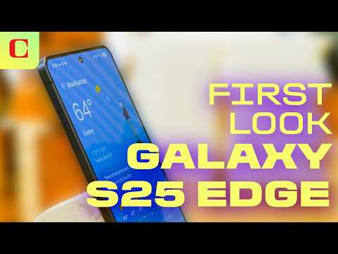 Galaxy S25 Edge First Impressions: Samsung’s Ultra-Thin Phone Is Impressive