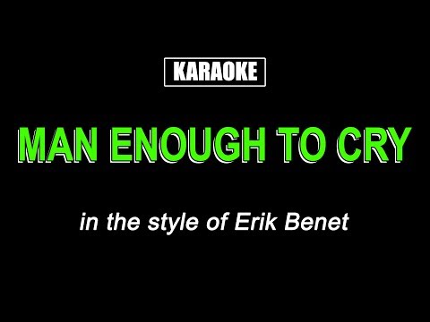 Karaoke – Man Enough To Cry