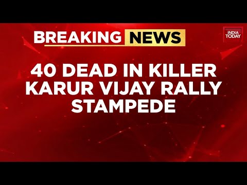Karur Stampede: Death Toll Rises to 40 | TVK Alleges Conspiracy, Seeks High Court Probe