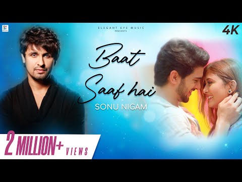 Baat Saaf Hai - Official Video | @sonunigam &nbsp;| Sana Khan &amp; Amardeep | Ajay Jain | Elegant Eye Music