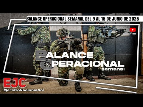 Balance Operacional Semanal | Ejército Nacional de Colombia | #ContundenciaOperacional