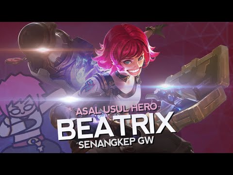 Asal Usul Hero Beatrix Senangkep Gw - Mobile Legends Bang Bang Indonesia