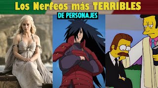 LOS PEORES NERFEOS DE PERSONAJE EN SERIES - Mexican Pover