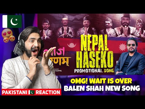 Balen- NEPAL HASEKO (LAAJ SHARANAM OST) | Nepali Song| Pakistani 🇵🇰 Reaction | Balen Shah |