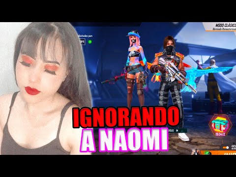 IGNORANDO A NAOMI DURANTE TODA LA PARTIDA - FREE FIRE - GAMERSUS