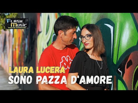 Laura Lucera - Sono pazza d'amore ( Video Ufficiale 2025 )