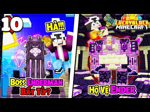 Minecraft Sinh Tồn LuckyBlock * TẬP 10 | LỘC ĐỐI MẶT BOSS BẤT TỬ VÀ ĐI CÀ KHỊA HỘ VỆ ENDERMAN