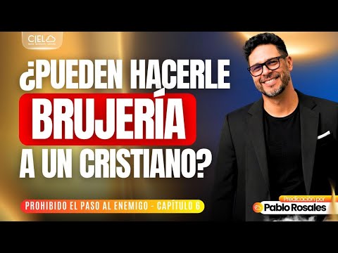 ¿Pueden hacerle BRUJERÍA a un Cristiano? | Predicación por Pablo Rosales
