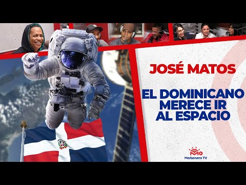 MIRA POR QUÉ EL DOMINICANO MERECE IR AL ESPACIO - José Matos