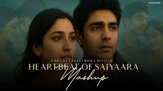 Heartbeat Of Saiyaara 2025 | Sad/ Broken Chillout | Faheem Abdullah | JubinNautiyal | BICKY OFFICIAL