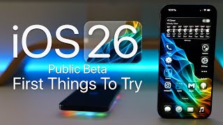 iOS 26 Public Beta Released! - First Things To Try!