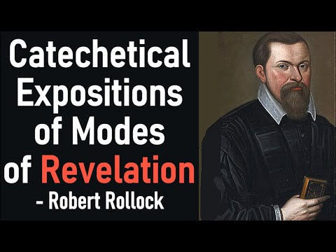 Catechetical Expositions of Modes of Revelation - Puritan Robert Rollock