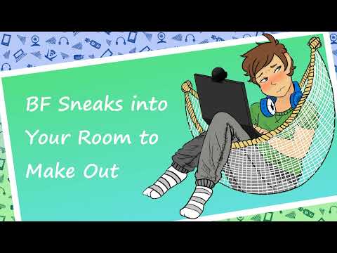 BF Sneaks into Your Room to Make Out [Teasing][Cute Giggles][Playful Banter]