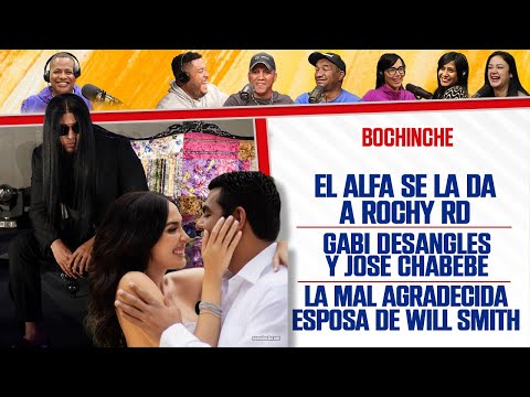 EL ALFA Y ROCHY RD - GABI DESANGLES Y JOSÉ CHABEBE - LA ESPOSA DE WILL SMITH - El Bochinche