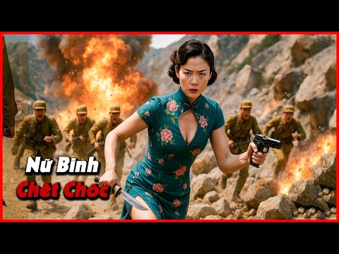 Phim Mới | NỮ BINH CHẾT CHÓC | Phim Hành Động Võ Thuật Mới Nhất 2025 | Phim Lẻ | Phim Hay