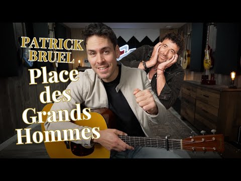Comment jouer "PLACE DES GRANDS HOMMES" de PATRICK BRUEL à la guitare !