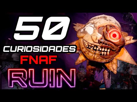 FNAF RUIN: 50 Cosas que No Conocías🐻🌞