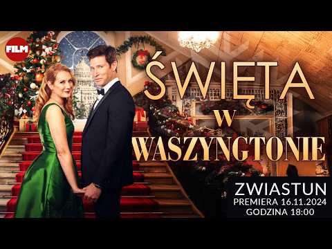 Zwiastun filmu: Święta w Waszyngtonie (2021) | Komedia romantyczna Lektor PL | Filmy Świąteczne