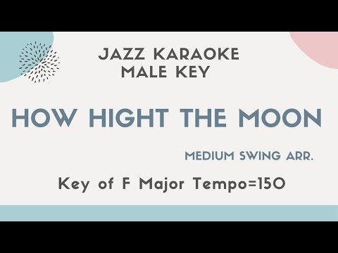 How high the moon – Jazz KARAOKE (Instrumental backing track) – male key