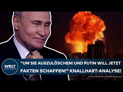 UKRAINE-KRIEG: "Um sie auszulöschen! Und Putin will jetzt Fakten schaffen!" Knallhart-Analyse!