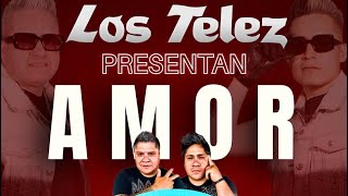 Amor - Los Telez