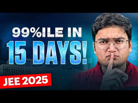 “99%ile in LAST 15 Days” - JOKE OR POSSIBLE? #jee2025