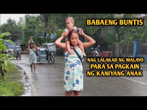 BABAENG BUNTIS NAG LALAKAD NG MALAYO HABANG PASAN ANG ANAK