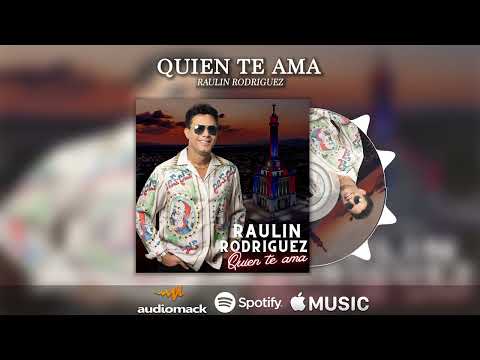 Raulin Rodriguez - Quien Te Ama (AUDIO OFICIAL)