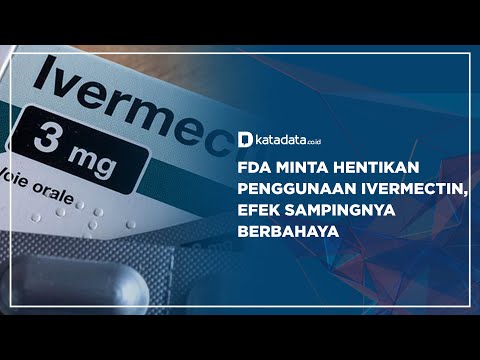 FDA Minta Hentikan Penggunaan Ivermectin, Efek Sampingnya Berbahaya | Katadata Indonesia