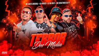 TERROR DOS MIDIA - MC CHEFE ORIGINAL - DJ PÂNICO - LV NO BEAT - MC RENATINHO DA PT